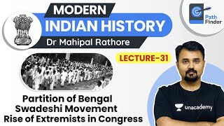 L31 Partition of Bengal l Swadeshi Movement l Modern History  UPSC CSE 2021 l Dr Mahipal Rathore [upl. by Irroc]