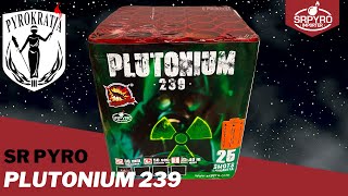 Plutonium 239  SR Pyro 2022 [upl. by Meihar]