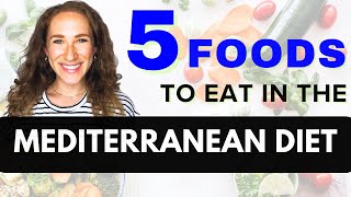 TOP 5 FOODS in the Mediterranean Diet for Maximal Health [upl. by Schrader]