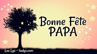 Bonne Fête Papa  Carte virtuelle FETE DES PERES [upl. by Richardo749]