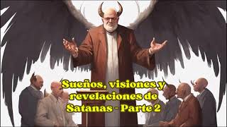 SerieLos Falsos Profetas en la IASD Clase 09 Sueños visiones y revelaciones de Satanas Parte 2 [upl. by Duane]