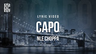 NLE Choppa  Capo  Lyrics [upl. by Aynekat]