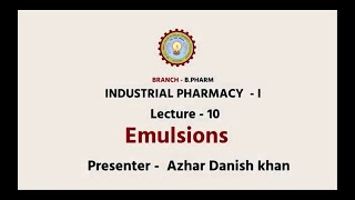 Industrial Pharmacy –I  Emulsions  AKTU Digital Education [upl. by Etessil]