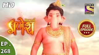 Vighnaharta Ganesh  Ep 268  Full Episode  30th August 2018 [upl. by Eimarrej387]