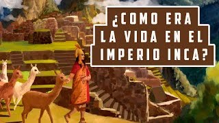 ¿Cómo era la vida en el imperio Inca [upl. by Gaylor]