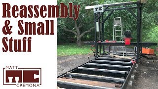 Reassembly  Building a Large Bandsaw Mill  Part 19 [upl. by Brooks240]