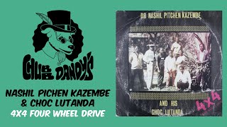 Dr Nashil Pichen Kazembe And His Choc Lutanda  4x4 Four Wheel Drive Full Album  Kalindula [upl. by Leonhard182]