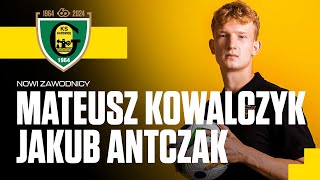 Jakub Antczak i Mateusz Kowalczyk nowymi zawodnikami GieKSy [upl. by Ruberta958]