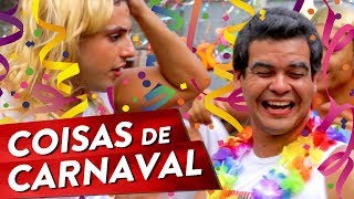 COISAS DE CARNAVAL Pt 1 [upl. by Julieta]