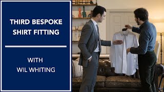 Third Bespoke Shirt Fitting With Wil Whiting  Kirby Allison [upl. by Liesa]