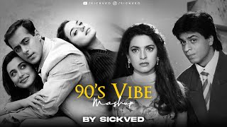 90s Vibe Mashup  SICKVED  Old Bollywood Songs [upl. by Oiuqise]