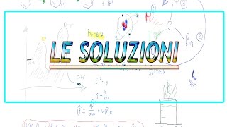 Le soluzioni una introduzione [upl. by Florella]