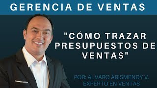 Gerencia de Ventas Cómo trazar presupuestos de ventas [upl. by Burwell]