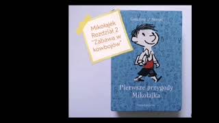 quotMikołajekquot rozdział 2 quotZabawa w kowbojówquot  audiobook [upl. by Elletsirk]