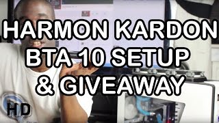 Harman Kardon BTA 10 SetUp amp Giveaway [upl. by Ynned]