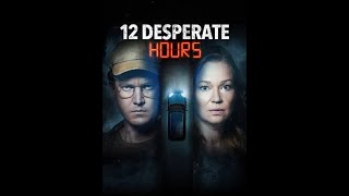 12 Desperate Hours Thriller  Ganzer film deutsch [upl. by Aneroc383]