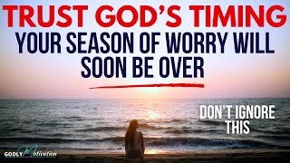 Trust Gods Timing Your Season of Hardship Will Give Way to Season of Blessing Morning Devotional [upl. by Berlauda]