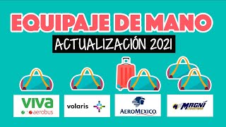 Equipaje de mano en 2021 Aeroméxico Volaris VivaAerobus y Magnicharters [upl. by Armin]