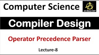 Operator Precedence Parser in Compiler Design  Computer Science Tutorial  Compiler Design Tutorial [upl. by Tiffanie]