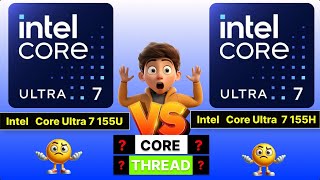 Intel Core Ultra 7 155U 🆚 Ultra 5 155H 🔥Processor Compare🔥 [upl. by Ziza]