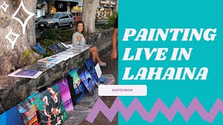 Painting Live in Lahaina Maui [upl. by Parik]