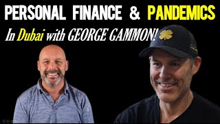 GEORGE GAMMON Personal Finance and Pandemicsfrom Dubai [upl. by Perlis]