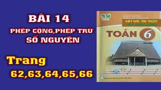 Toán 6 Kết nối tri thức với cuộc sống  Bài 14 Phép trừ phép cộng số nguyên [upl. by Kred]