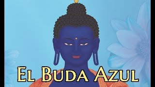 El Buda Azul Medicina Tibetana Documental [upl. by Siravaj]