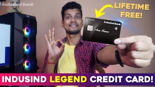 Indusind Legend Lifetime Free Credit Card  Indusind Bank Legend Credit Card Review  Legend Card [upl. by Ikkim]