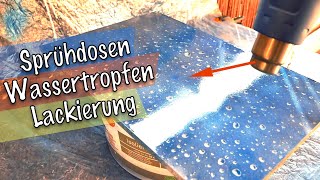 Echte WassertropfenLackierung mit Sprühdose  KEIN SCHERZ [upl. by Bonns606]