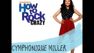 Crazy  How To Rock Cast ft Cymphonique Miller [upl. by Enimisaj566]