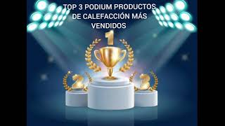 🥇🥈🥉TOP 3 PODIUM PRODUCTOS DE CALEFACCIÓN 🥉🥈🥇 [upl. by Nura]