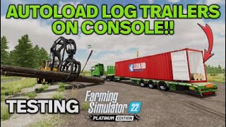 GAMECHANGER FS22  AUTOLOAD LOG TRAILERS ON CONSOLE  PLATINUM EXPANSION  INFO SHARING PS5 [upl. by Mcclain740]