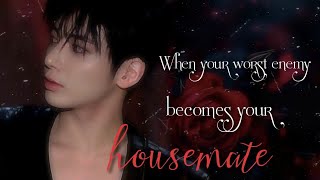 TAEHYUN 🐿FANFIC When your worst enemy 😈 becomes your housemateroommate Episode 1 [upl. by Cottrell594]