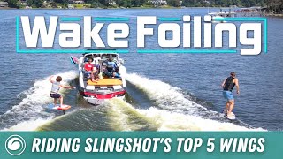 Riding the Top 5 Wake Foil Wings from Slingshot [upl. by Ayar]