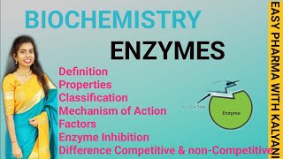 ENZYMES BIOCHEMISTRYDefPropertiesClassifiactionMechanismFactorsEnzyme Inhibition [upl. by Thatcher]