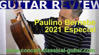 Review Paulino Bernabe 2021 Especial wwwconcertclassicalguitarcom [upl. by Barnebas]