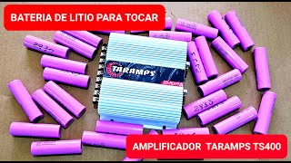 BATERIA DE LITIO PARA TOCAR AMPLIFICADOR TARAMPS TS 400 [upl. by Meda]