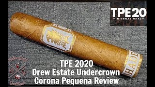 Undercrown Shade Corona Pequena Review [upl. by Cogan]