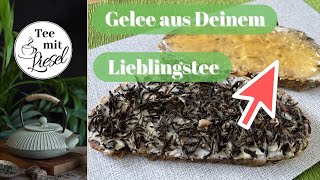 Tee auf Brot essen Grundrezept Gelee aus Tee  Beispiel SchwarzteeLemonGelee [upl. by Raquela]