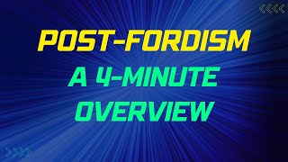 PostFordism A 4Minute Overview [upl. by Nibla434]