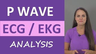 P Wave ECG EKG Heart Rhythm Analysis Interpretation Nursing NCLEX Cardiac [upl. by Nicram]