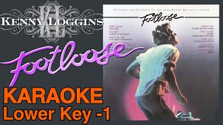 Kenny Loggins  Footloose Lower key 1 karaoke [upl. by Colby]