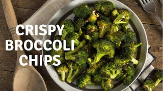 Crispy Broccoli Chips [upl. by Ialohcin]