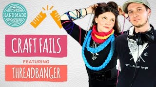 Biggest Craft Fails with Threadbanger  Guest Week  HGTV Handmade [upl. by Nemra]