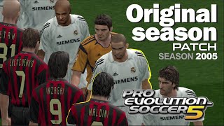 PES 5 Licenciado a la temporada 2005  El parche definitivo  Original Season Patch [upl. by Arissa]