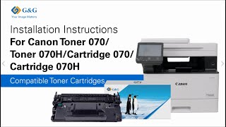 Installation Instructions For Canon Toner 070Toner 070HCartridge 070Cartridge 070H [upl. by Moise520]