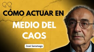 Cómo ACTUAR En El Caos  Ensayo Sobre La Ceguera  José Saramago [upl. by Ashton]