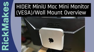 HIDEit MiniU Mac Mini Monitor VESAWall Mount Overview [upl. by Benildas]