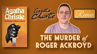 The Murder of Roger Ackroyd Review  Agatha Christie [upl. by Alyhc926]